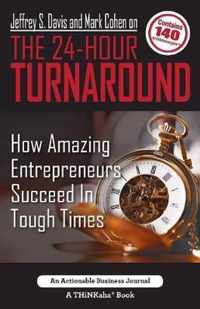 Jeffrey S. Davis and Mark Cohen on The 24-Hour Turnaround