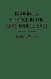 Banking and Finance in the Arab Middle East