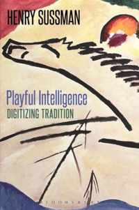 Playful Intelligence Digitizing Traditio