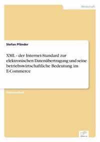 XML - der Internet-Standard zur elektronischen Datenubertragung und seine betriebswirtschaftliche Bedeutung im E-Commerce