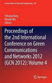 Proceedings of the 2nd International Conference on Green Communications and Networks 2012 (GCN 2012)