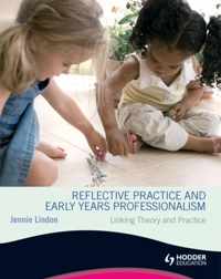 Reflective Practice And Early Years Professionalism Linking