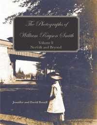 The Photographs of William Rayson Smith Volume I