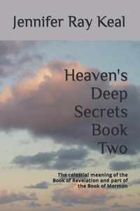 Heaven's Deep Secrets Book Two