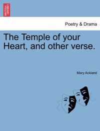 The Temple of Your Heart, and Other Verse.