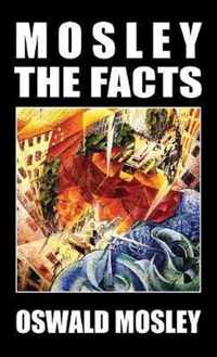 Mosley - The Facts