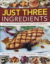 JUST THREE INGREDIENTS