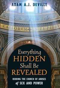 Everything Hidden Shall Be Revealed