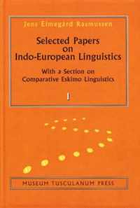 Selected Papers on IndoEuropean Linguistics - With a Section on Comparative Eskimo Linguistics