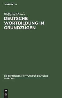 Deutsche Wortbildung in Grundzugen