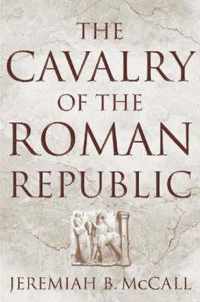 The Cavalry of the Roman Republic