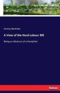 A View of the Hard-Labour Bill