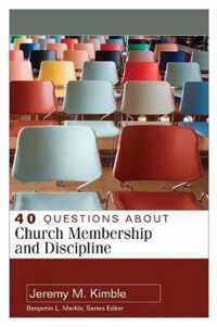 40 Questions about Church Membership and Discipline
