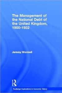 The Management of the National Debt of the United Kingdom 1900-1932