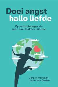 Doei angst, hallo liefde - Jeroen Morssink, Judith van Gaalen - Paperback (9789082337624)