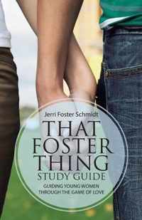 That Foster Thing Study Guide