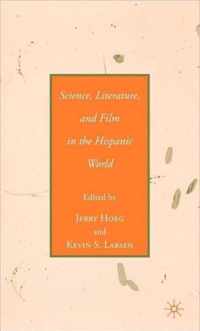 Science, Literature, And Film In The Hispanic World