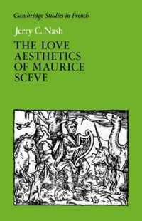 The Love Aesthetics of Maurice Sceve