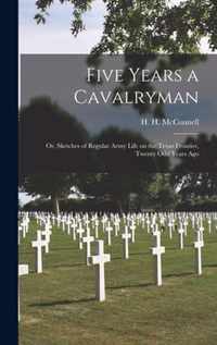 Five Years a Cavalryman