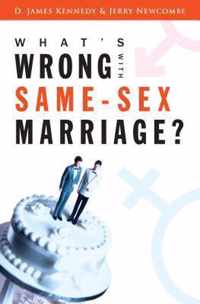 What's Wrong with Same-Sex Marriage?