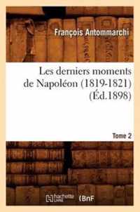 Les Derniers Moments de Napoleon (1819-1821). Tome 2 (Ed.1898)
