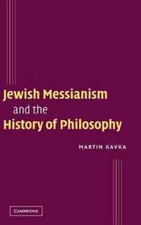 Jewish Messianism and the History of Philosophy