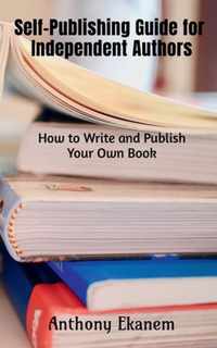 Self-Publishing Guide for Independent Authors