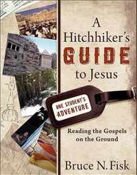 A Hitchhiker's Guide to Jesus