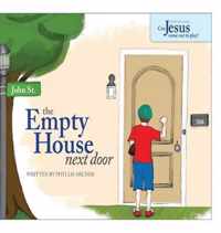 The Empty House Next Door: The Series
