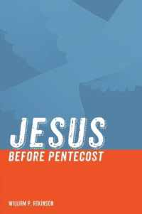 Jesus before Pentecost