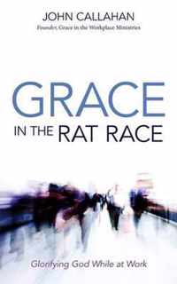 Grace in the Rat Race