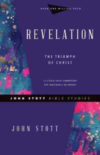 Revelation The Triumph of Christ John Stott Bible Studies