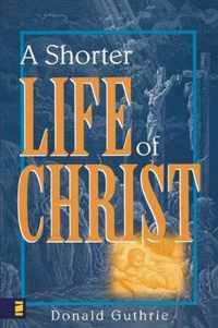 A Shorter Life of Christ