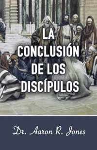 La Conclusion de los Discipulos