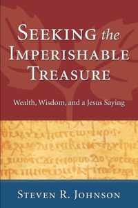 Seeking the Imperishable Treasure