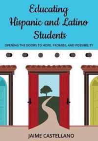 Educating Hispanic and Latino Students