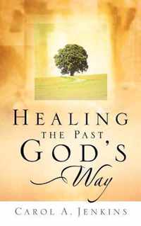 Healing the Past God's Way