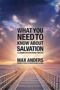 What You Need to Know about Salvation