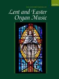 Oxford Book Of Lent And Easter Organ Music