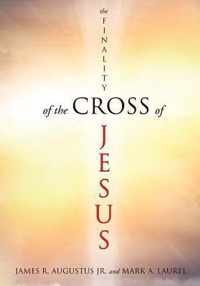 The Finality of the Cross of Jesus