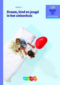 Traject V&V  - Kraam-, kind en jeugd in het ziekenhuis Niveau 4 Werkboek