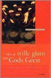 Met De Stille Glans Van Gods Geest