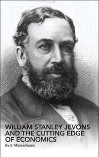 William Stanley Jevons and the Cutting Edge of Economics