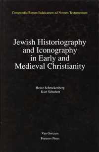 Jewish Traditions in Early Christian Literature, Volume 2 Jewish Historiography and Iconography in Early and Medieval Christianity