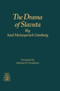 The Drama of Slavuta by Saul Moiseyevich Ginsburg