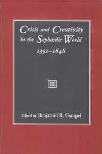 Crisis and Creativity in the Sephardic World, 1391-1648