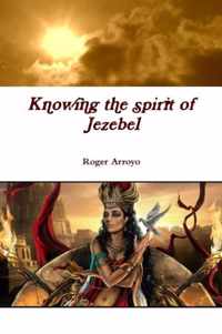 Knowing the spirit of Jezebel