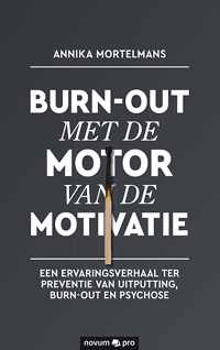 Burn-out met de motor van de motivatie - Annika Mortelmans - Paperback (9783990646922)