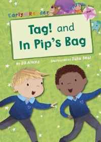 Tag! and In Pip's Bag (Early Reader)