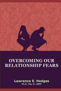 Overcoming Our Relationship Fears